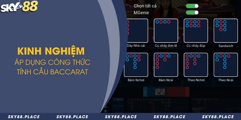 Kinh nghiệm áp dụng công thức tính cầu baccarat