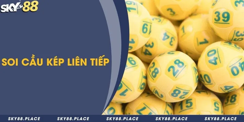 Soi cầu kép liên tiếp